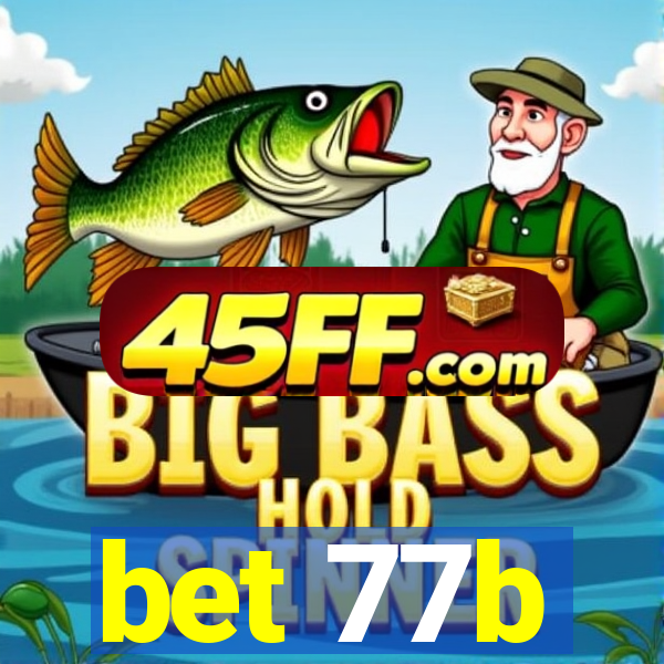 bet 77b